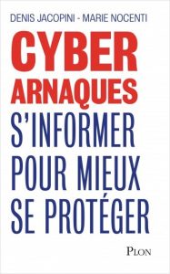 Cyberarnaque : s'informer pour mieux se protéger