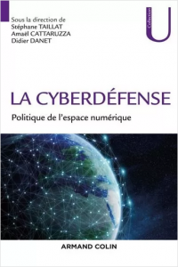 La cyberdéfense : politique de l'espace numérique